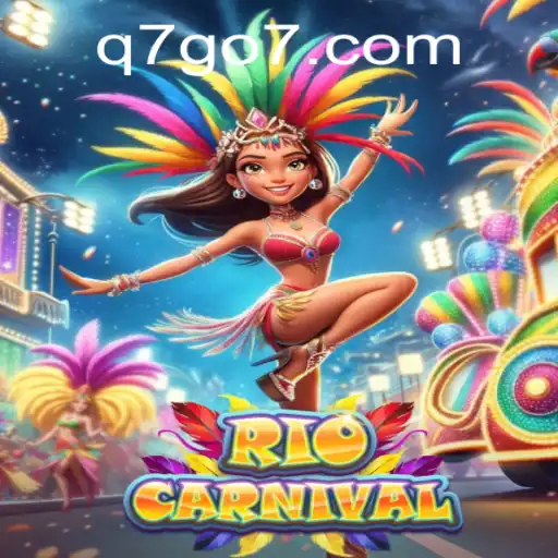 Exploring the Vibrant World of RioCarnival: A Thrilling Adventure at Q7GO.com
